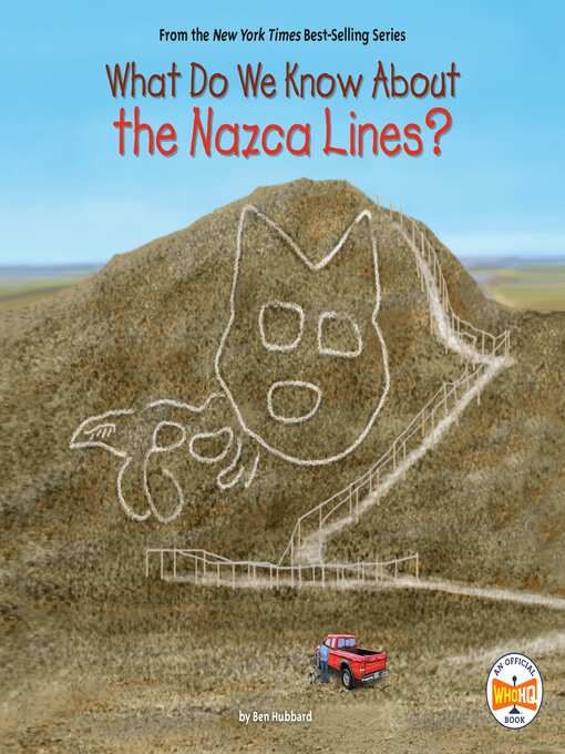 Title details for What Do We Know About the Nazca Lines? by Ben Hubbard - Wait list